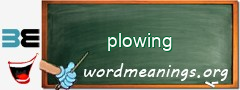 WordMeaning blackboard for plowing